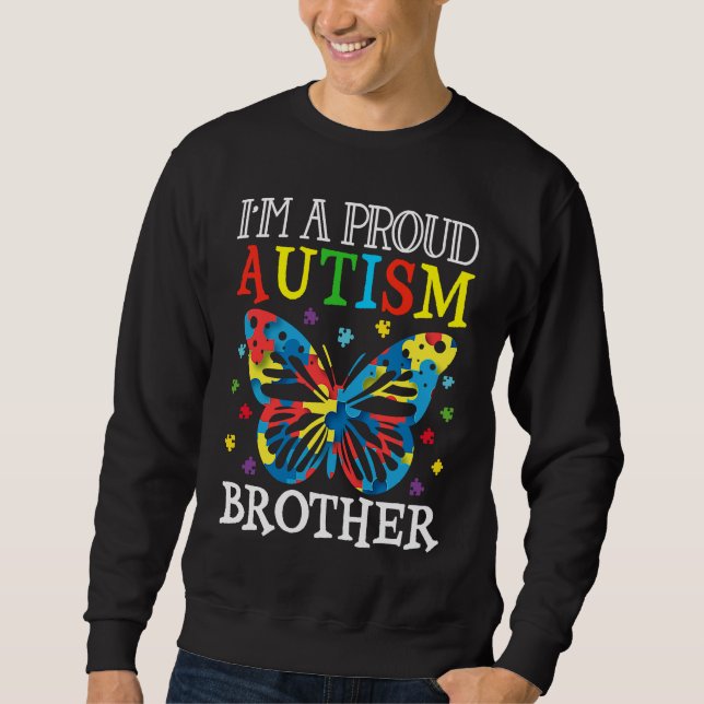 Autism Awareness Butterfly I'm a Proud Autism Brot Sweatshirt (Front)