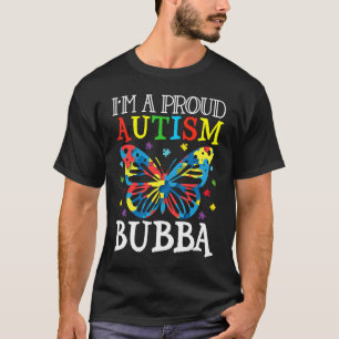 Autism Awareness Butterfly I'm a Proud Autism Bubb T-Shirt