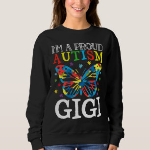 Autism Awareness Butterfly I'm a Proud Autism Gigi Sweatshirt