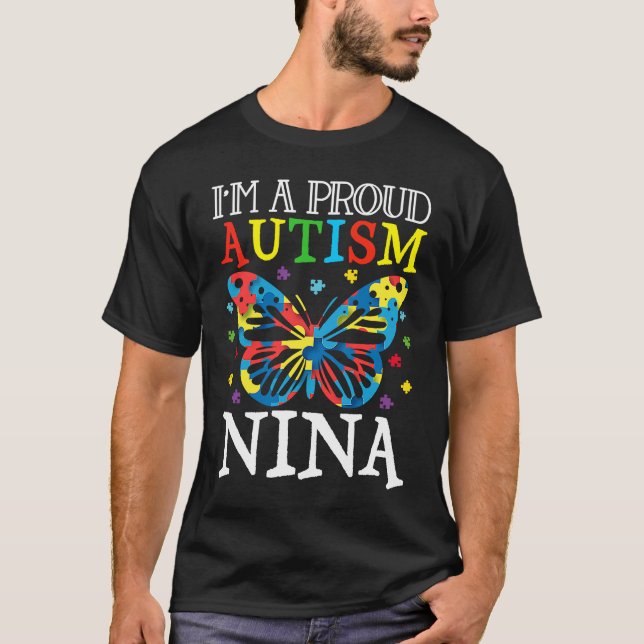 Autism Awareness Butterfly I'm a Proud Autism Nina T-Shirt (Front)