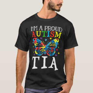 Autism Awareness Butterfly I'm a Proud Autism Tia T-Shirt