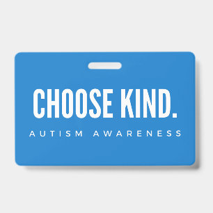 autism awareness choose kind Badge Lanyard ID Badge