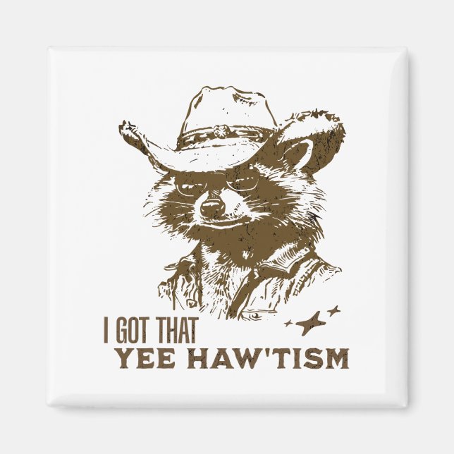 Autism Awareness Cowboy Racoon I Got That Yee Haw Magnet (Front)