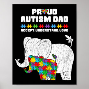 Autism Awareness Dad Accept Proud Autism Son Dad E Poster