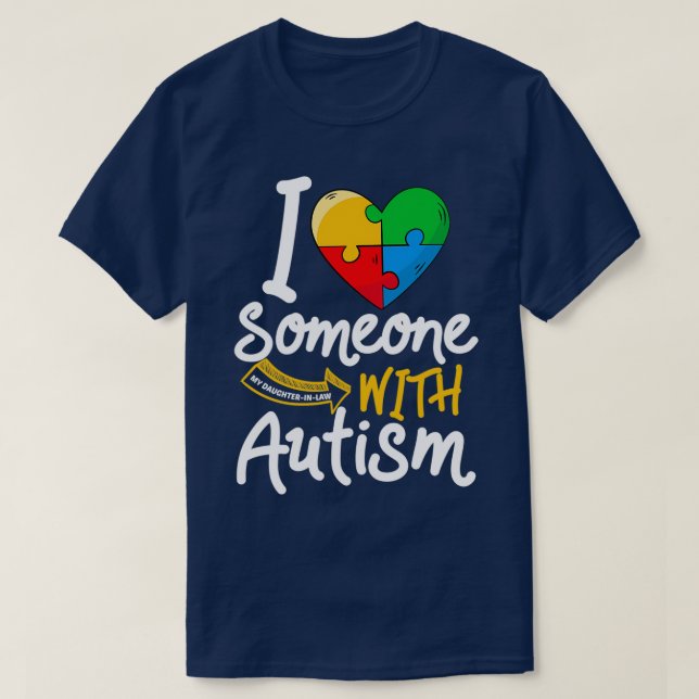 Autism Awareness Daughter in law I Love Someone Wi T-Shirt (Design Front)