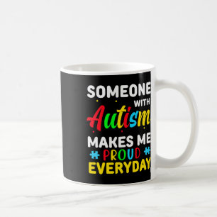 Autism Awareness Day Autism Makes Me Proud Women M Coffee Mug