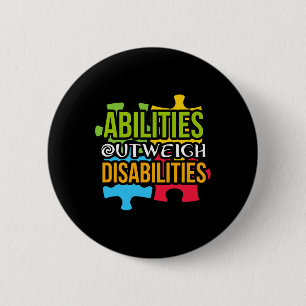 Autism Awareness Day present Abilities Outweigh Di 6 Cm Round Badge