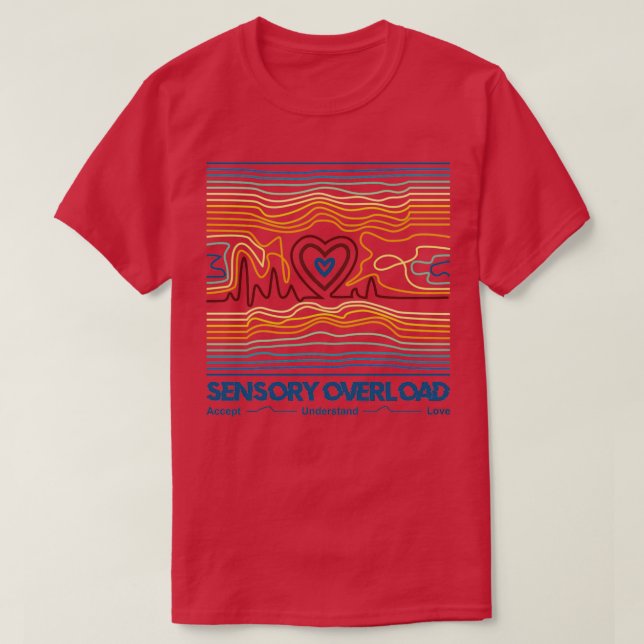 Autism Awareness Design Sensory overload T-Shirt (Design Front)