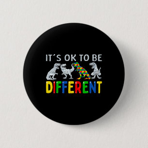 Autism Awareness Dinosaur Kid Boys It's OK To Be D 6 Cm Round Badge