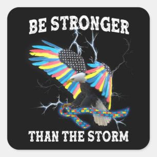 Autism Awareness Eagle Be Stronger Than The Storm Square Sticker