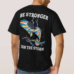 Autism Awareness Eagle Be Stronger Than The Storm  T-Shirt