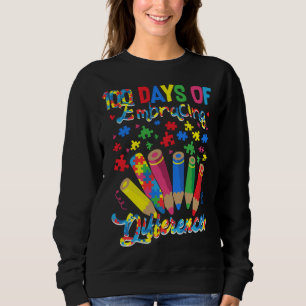 Autism Awareness Embrace Differences 100 Days Of S Sweatshirt