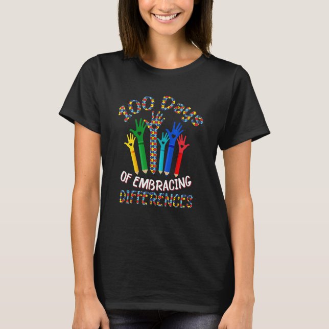 autism awareness embrace differences 100 days of s T-Shirt (Front)