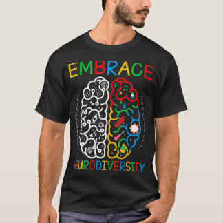 Autism Awareness  Embrace Neurodiversity ADHD Auti T-Shirt