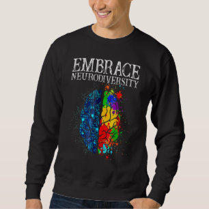 Autism Awareness Embrace Neurodiversity Brain Adhd Sweatshirt