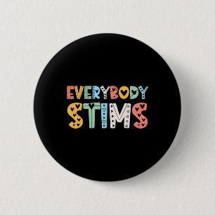 Autism Awareness Everybody Stims Autism Teacher Su 6 Cm Round Badge