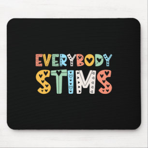 Autism Awareness Everybody Stims Autism Teacher Su Mouse Pad