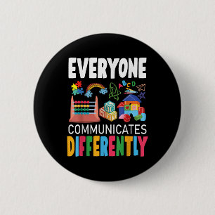 Autism Awareness Everyone Communicates Differently 6 Cm Round Badge