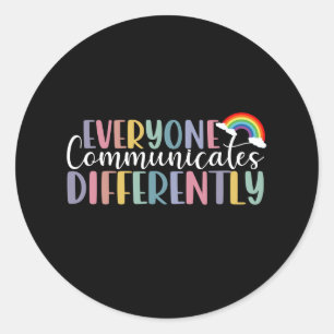 Autism Awareness Everyone Communicates Differently Classic Round Sticker