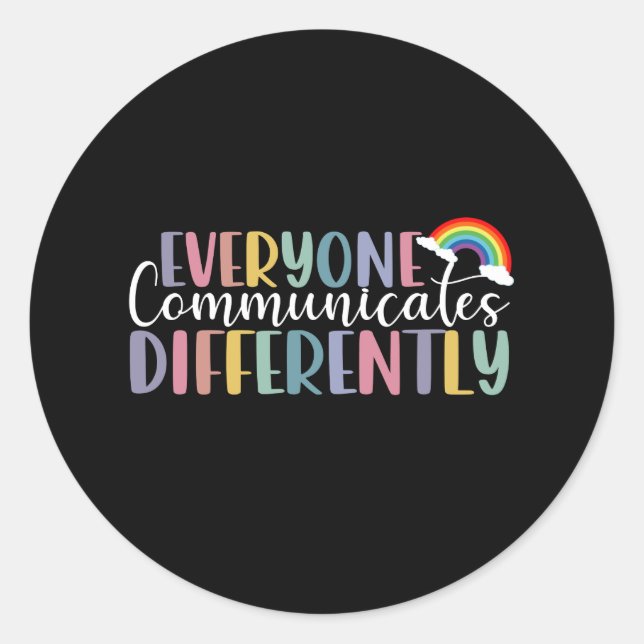 Autism Awareness Everyone Communicates Differently Classic Round Sticker (Front)