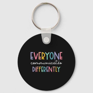 Autism Awareness Everyone Communicates Differently Key Ring