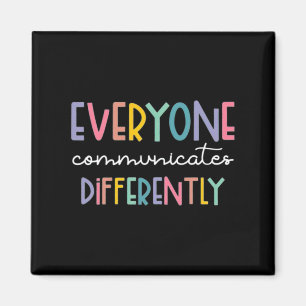 Autism Awareness Everyone Communicates Differently Magnet