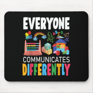 Autism Awareness Everyone Communicates Differently Mouse Pad