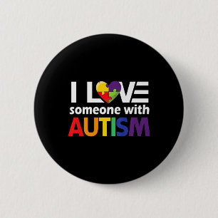 Autism Awareness Gift Autism Mum I Love Someone Wi 6 Cm Round Badge