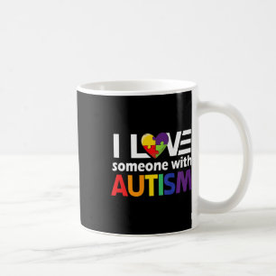Autism Awareness Gift Autism Mum I Love Someone Wi Coffee Mug