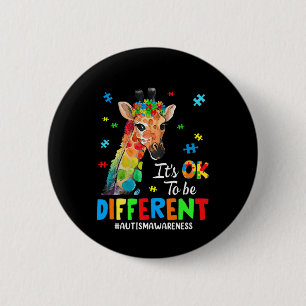 Autism Awareness Giraffe Women Kid Its Ok To Be Di 6 Cm Round Badge