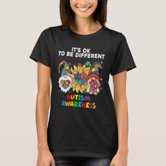 Autism Awareness Gnomes Sunflower Its Ok To Be Dif T-Shirt