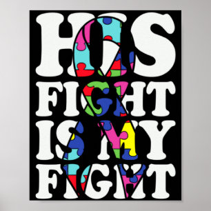 Autism Awareness His Fight Is My Fight Support Aut Poster