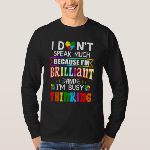 Autism Awareness I Don't Speak Much For Men Girl K T-Shirt