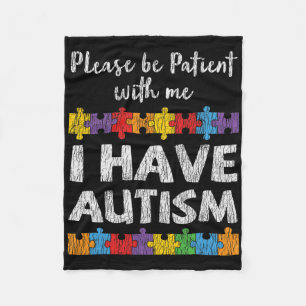 Autism Awareness I Have Autism Autistic Kids Aware Fleece Blanket