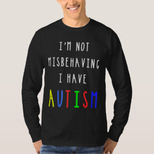 Autism Awareness I Have Autism For Kids T-Shirt