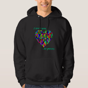Autism Awareness I Love You To Pieces Hoodie