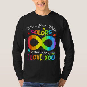 Autism Awareness I See Your True Colors And That S T-Shirt