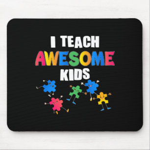 Autism Awareness I Teach Awesome Kids Special Ed T Mouse Pad