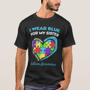 Autism Awareness I Wear Blue For My Sister Support T-Shirt