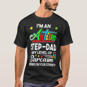 Autism Awareness I'M An Autism Step-Dad T-Shirt