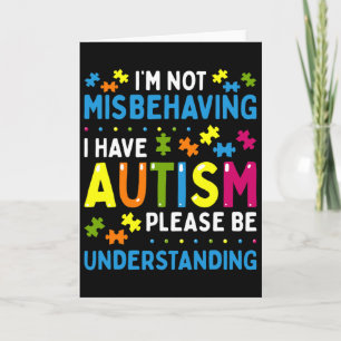 Autism Awareness I'm Not Misbehaving I Have Autism Card