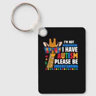Autism Awareness Im Not Misbehaving I Have Autism Key Ring