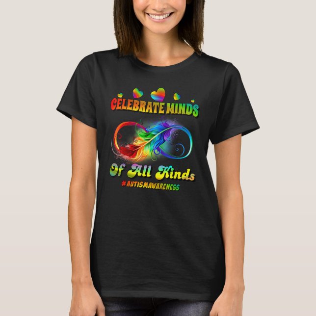 Autism Awareness Infinity Symbol Celebrate Minds T-Shirt (Front)