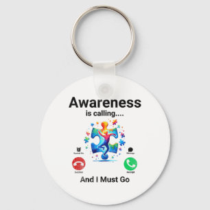 Autism Awareness Is Calling I Must Go Key Ring