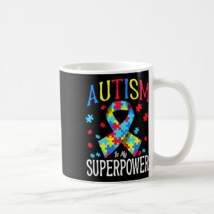 Autism Awareness Is My Superpower Puzzle Pieces Ri Coffee Mug