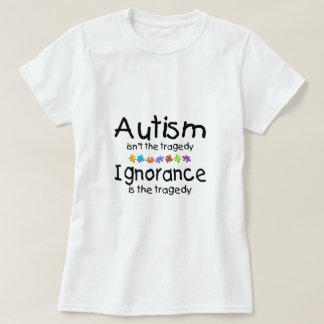 Autism Awareness Isnt The Tragedy T-Shirt