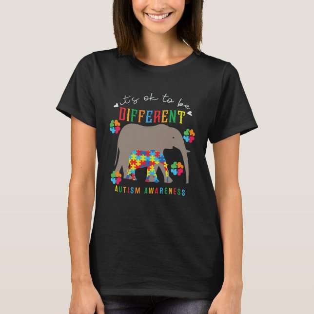 Autism Awareness It s Ok To Be Different Elephants T-Shirt (Front)