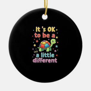 Autism Awareness It's Ok To Be A Little Different  Ceramic Ornament