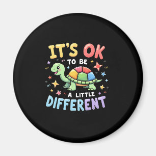 Autism Awareness It's Ok To Be A Little Different Magnet