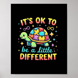 Autism Awareness It's Ok To Be A Little Different Poster
